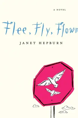 Book cover of Flee, Fly, Flown by Janet Hepburn